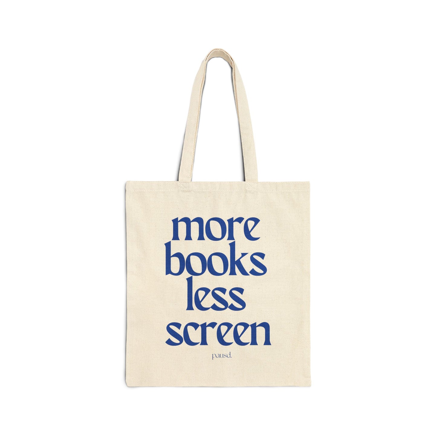more books, less screen for Readers | Eco-Friendly Cotton Canvas Tote Bag - More Books Less Screen, Minimalist Tote, Reusable Shopping Bag, Gift for Readers