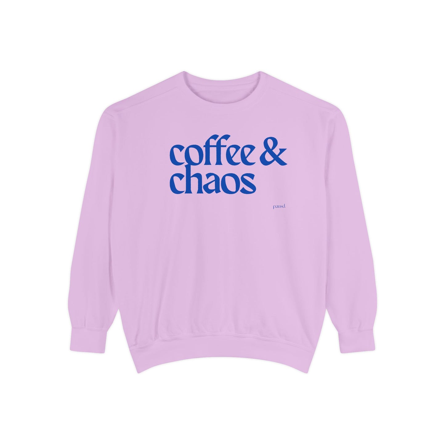 Coffee & Chaos in blue Unisex Garment-Dyed Sweatshirt, Cozy Casual Wear, Gift for Coffee Lovers, Ideal for Relaxing Days, Perfect for Birthdays