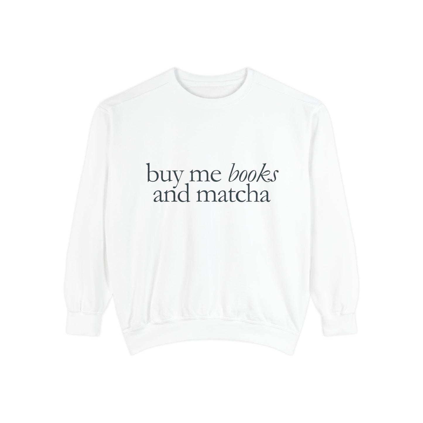 Garment-Dyed Sweatshirt, Cozy Unisex Sweatshirt for Book Lovers, Perfect for Gifting, Casual Wear, Relaxing Nights, Literary Gift
