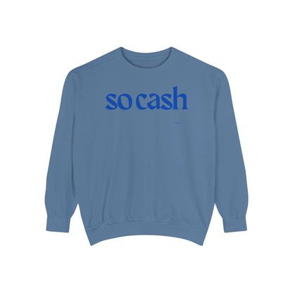 So Cash Blue Garment-Dyed Unisex Sweatshirt - Trendy Cozy Wear, Casual Outfit, Gift for Her, Him, Birthday, Everyday Fashion