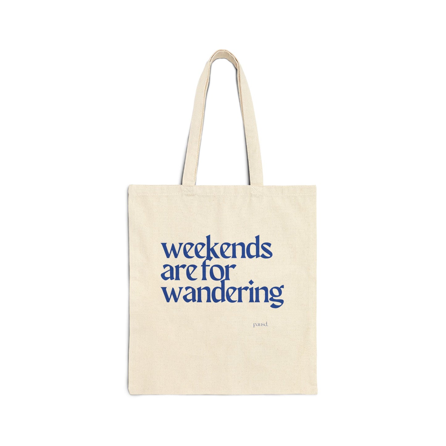 Weekends are for Wandering (Blue) Tote Bag, Eco-Friendly Tote, Reusable Grocery Bag, Motivational Canvas Bag, Gift for Her, Everyday Carryall