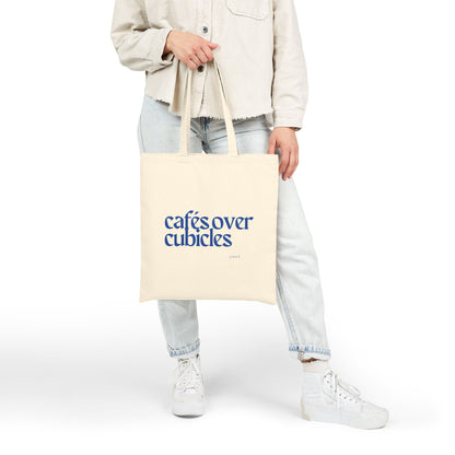 Cafes over Cubicles - Soft Hustle Tote Bag, Eco-Friendly Tote, Reusable Grocery Bag, Motivational Canvas Bag, Gift for Her, Everyday Carryall