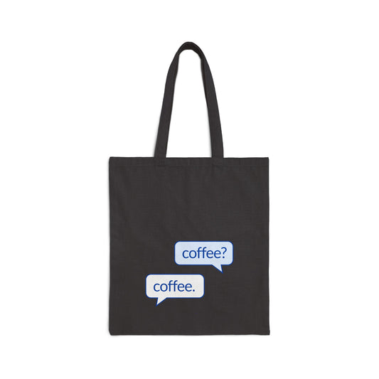 Coffee Quote Tote Bag, Cotton Canvas Shopping Bag, Funny Gift for Coffee Lovers, Eco-Friendly Reusable Bag, Cute Everyday Tote