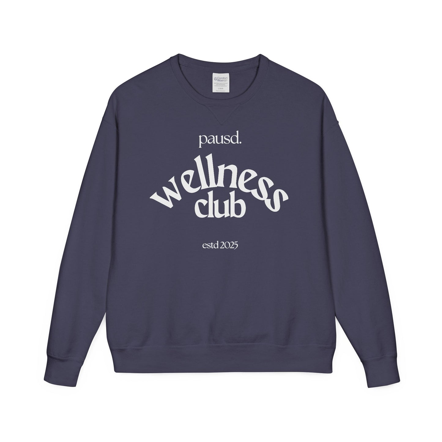 pausd Wellness Club in white Crewneck Sweatshirt | Unisex ComfortWash | Perfect for Self-Care Days, Casual Outfits, Gift for Friends
