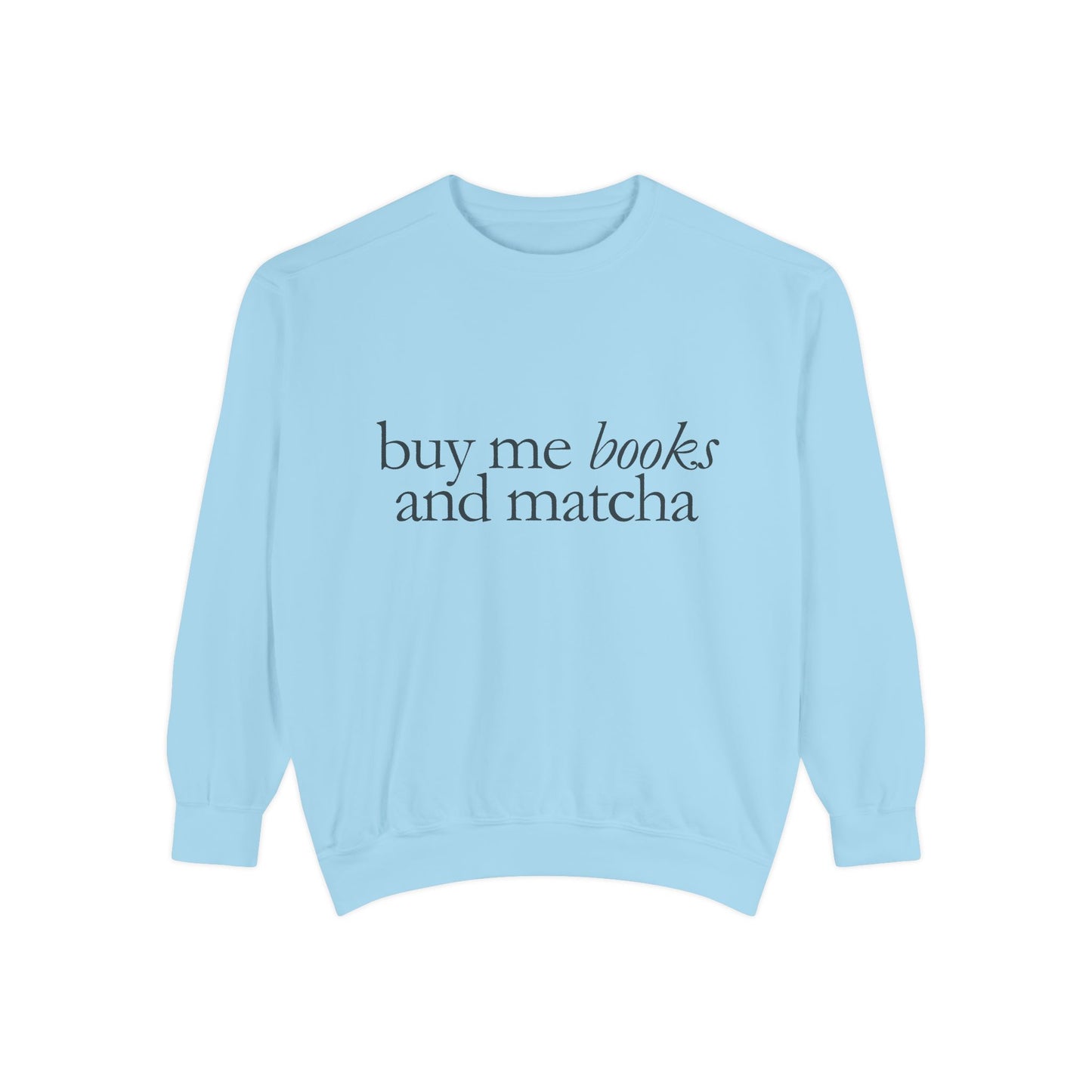 Garment-Dyed Sweatshirt, Cozy Unisex Sweatshirt for Book Lovers, Perfect for Gifting, Casual Wear, Relaxing Nights, Literary Gift