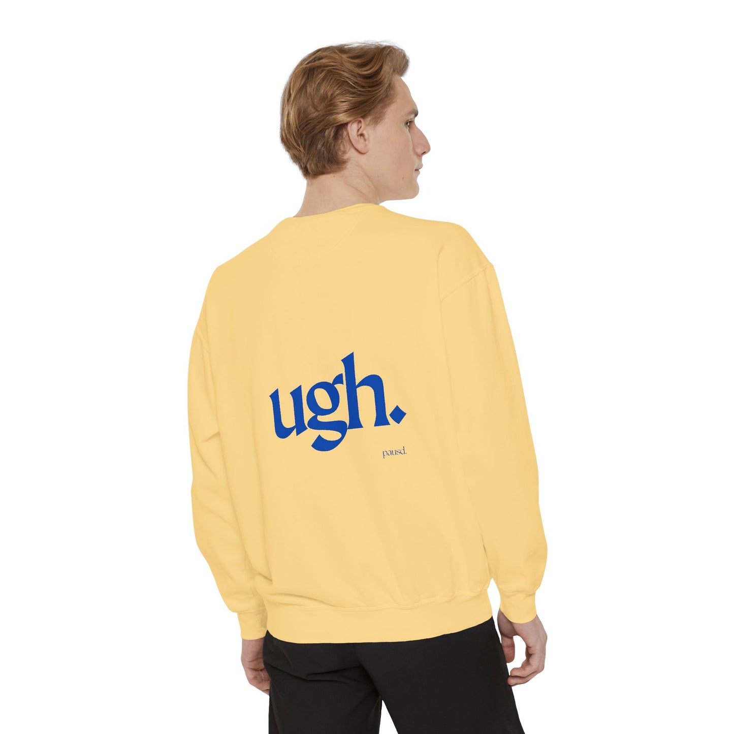 Ugh in Blue | Comfy Unisex Garment-Dyed Sweatshirt with 'ugh.' Design | Perfect for Casual Wear, Relaxing, Gifts, and Everyday Comfort