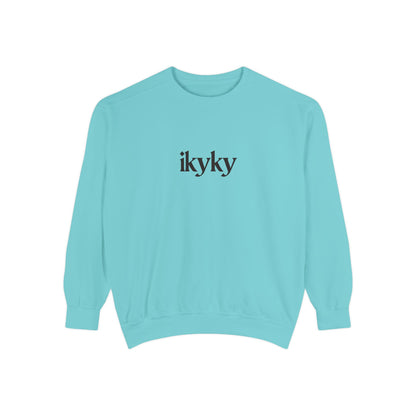 Unisex Garment-Dyed Sweatshirt, Cozy Casual Wear, Everyday Fashion, Gift for Her, Inspirational Quote Apparel, Comfortable Outfit
