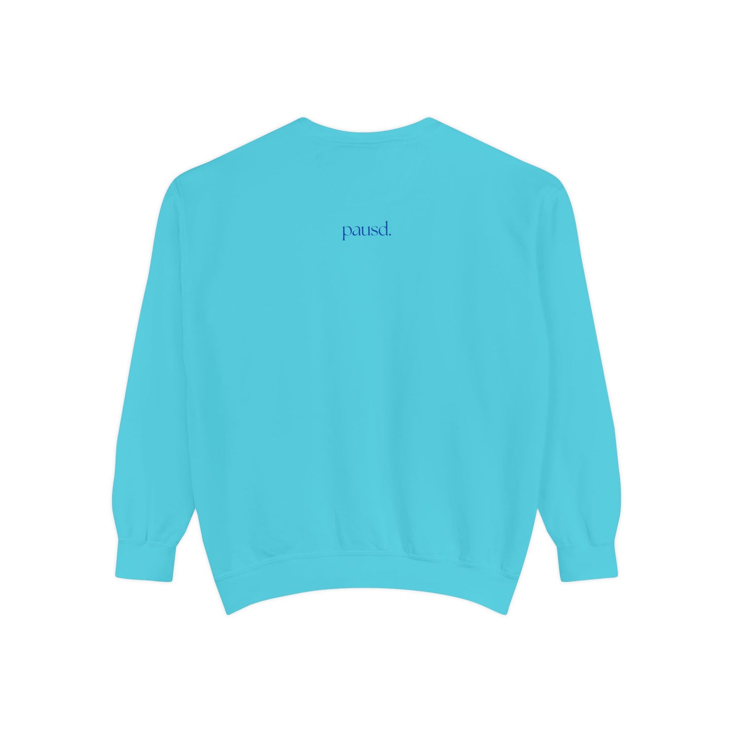 Unisex Garment-Dyed Sweatshirt, Cozy Casual Wear, Everyday Fashion, Gift for Her, Inspirational Quote Apparel, Comfortable Outfit