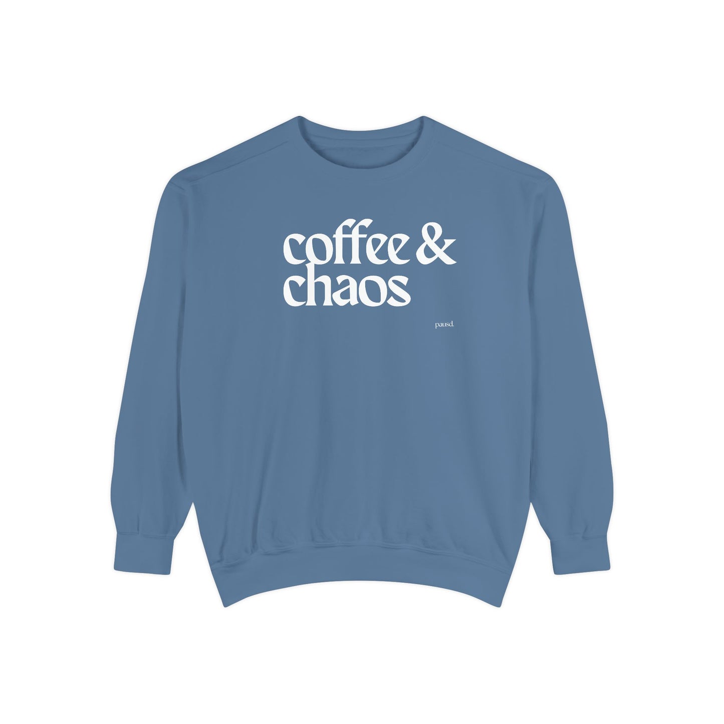 coffee and chaos in white | Unisex Garment-Dyed Sweatshirt