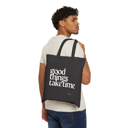 Good Things Take Time Tote Bag | Eco-Friendly Cotton Canvas Bag for Shopping, Beach, Travel, Gifts