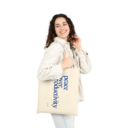 Peace over Productivity -  Soft Hustle Tote Bag, Eco-Friendly Tote, Reusable Grocery Bag, Motivational Canvas Bag, Gift for Her, Everyday Carryall