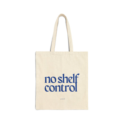 No Shelf Control - for Readers Casual Cotton Tote Bag with Inspirational Quotes | Ideal for Grocery, Books, Eco-Friendly Shopping, Unique Gift, Everyday Use