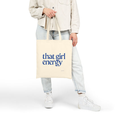 That Girl Energy Tote Bag, Eco-Friendly Tote, Reusable Grocery Bag, Motivational Canvas Bag, Gift for Her, Everyday Carryall